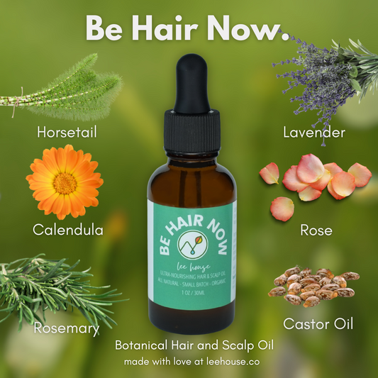 Image shows a centered bottle of Be Hair Now herbal hair and scalp oil with surrounding plant ingredients labeled: horsetail, calendula, rosemary, lavender, rose, and castor oil. Background is a soft green with a natural, fresh garden feel. Tagline at bottom reads: Botanical Hair and Scalp Oil – made with love at leehouse.co.