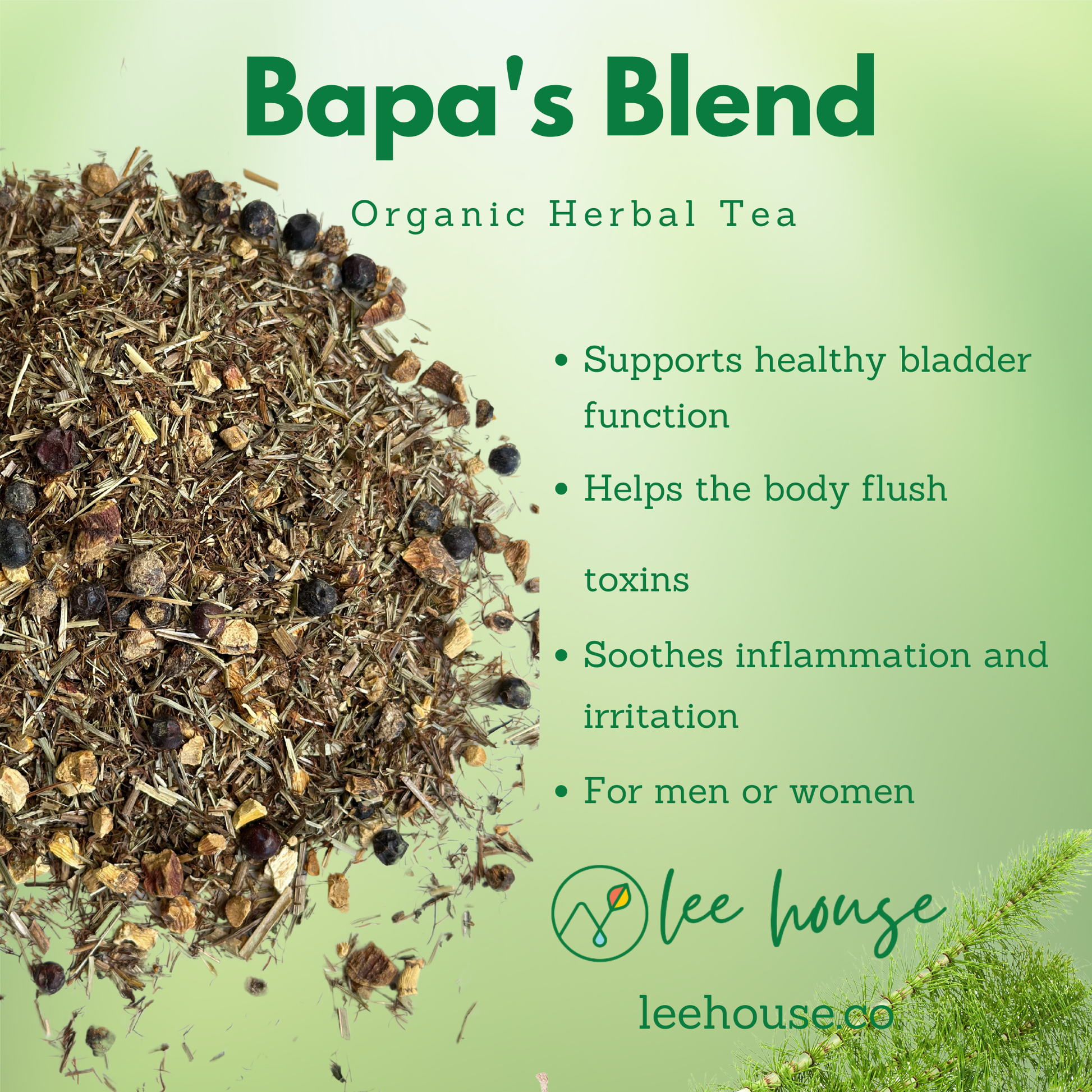 Bapa's Blend Organic Herbal Tea benefits listed, including bladder support and inflammation relief. Shows close-up of herbal tea blend with Lee House logo and website.