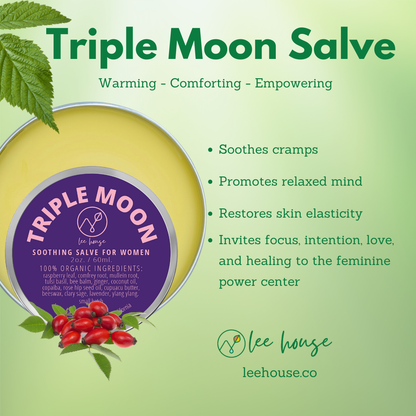 Container of Triple Moon Salve for soothing cramps and promoting relaxation. Benefits include skin elasticity and focus for women's wellness. The salve is in an aluminum tin, images of raspberry leaf and rose hip seed oil frame the tin.